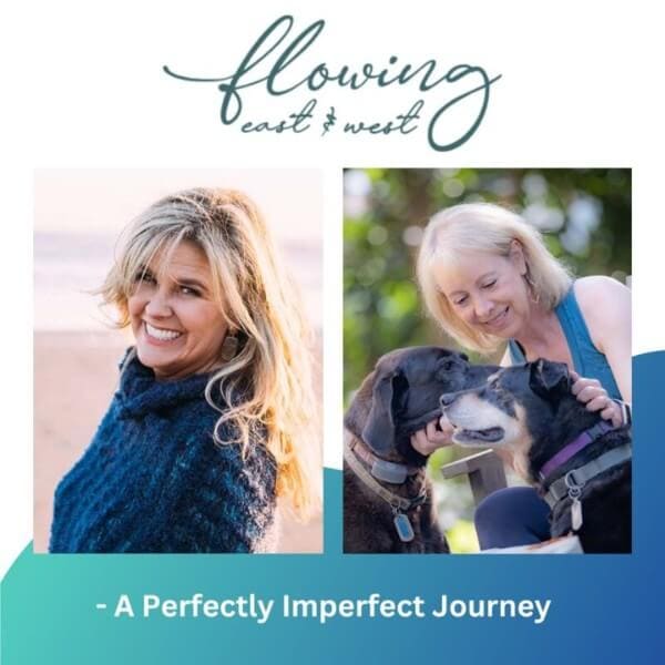 Podcast cover image for "How to Embrace a Perfectly Imperfect Journey Throughout Life to Find Happiness on Flowing East & West"