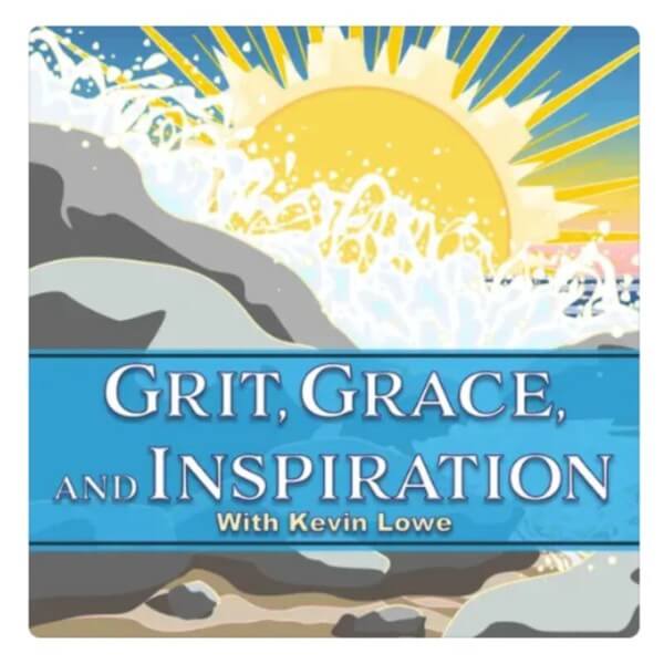 Podcast cover image for "Grit Grace and Inspiration" with Kevin Lowe